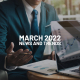 March 2022 - News and Trends